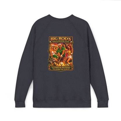 BIG ROD'S Golf & Country Club | HOT Foursome / Swinging and Screaming, Hard and Loud - Fleece Sweatshirt (Only Dark Colors)