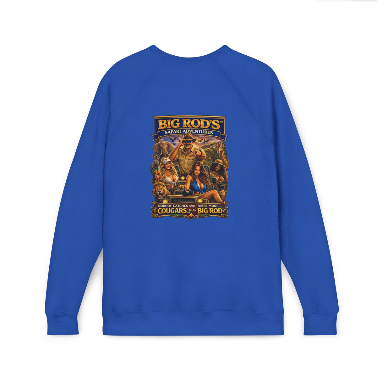BIG ROD'S Safari Adventures | HOT Cougars & Making them Purrr - Fleece Sweatshirt (Only Dark Colors)