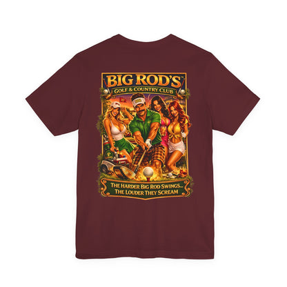 BIG ROD'S Golf & Country Club | HOT Foursome / Swinging Hard and Loud - T-Shirt (Dark Colors)