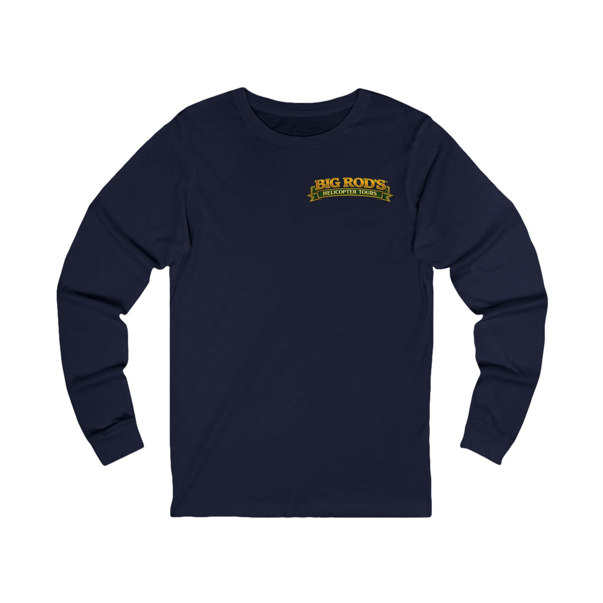 BIG ROD'S Helicopter Tours | IT'S EASIER TO OWN THAT COCKPIT... WHEN YOU HAVE A BIG ROD - Long Sleeve (Dark Colors)