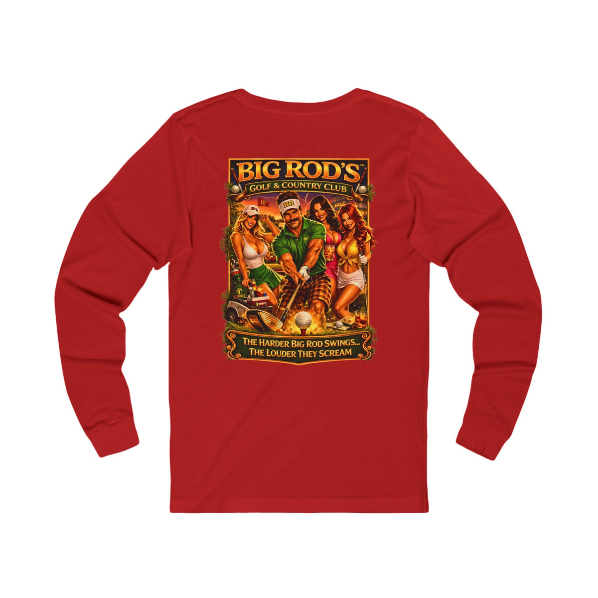 BIG ROD'S Golf & Country Club | HOT Foursome / Swinging Hard and Loud - Long Sleeve (Dark Colors)