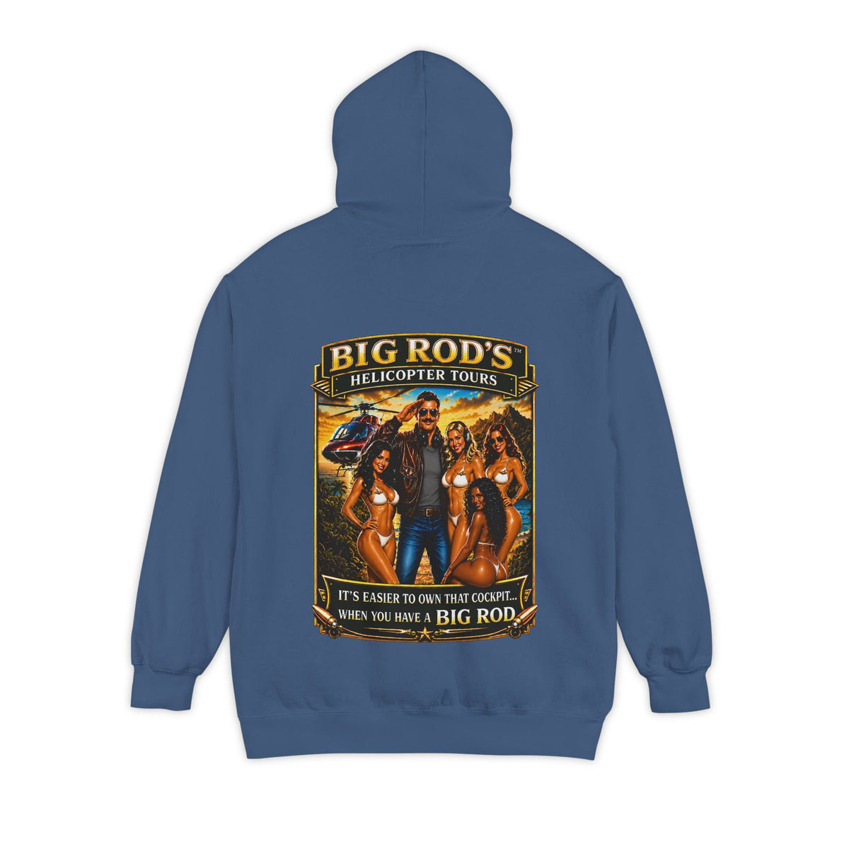 BIG ROD'S Helicopter Tours | IT'S EASIER TO OWN THAT COCKPIT... WHEN YOU HAVE A BIG ROD - Hoodie (Dark Colors)