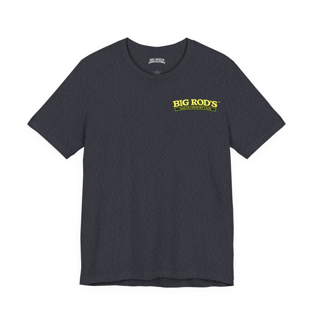 BIG ROD'S Golf & Country Club | YOU WON'T NEED A MULLIGAN... WHEN YOU'RE SWINGING A BIG ROD - T-Shirt (Dark Colors)