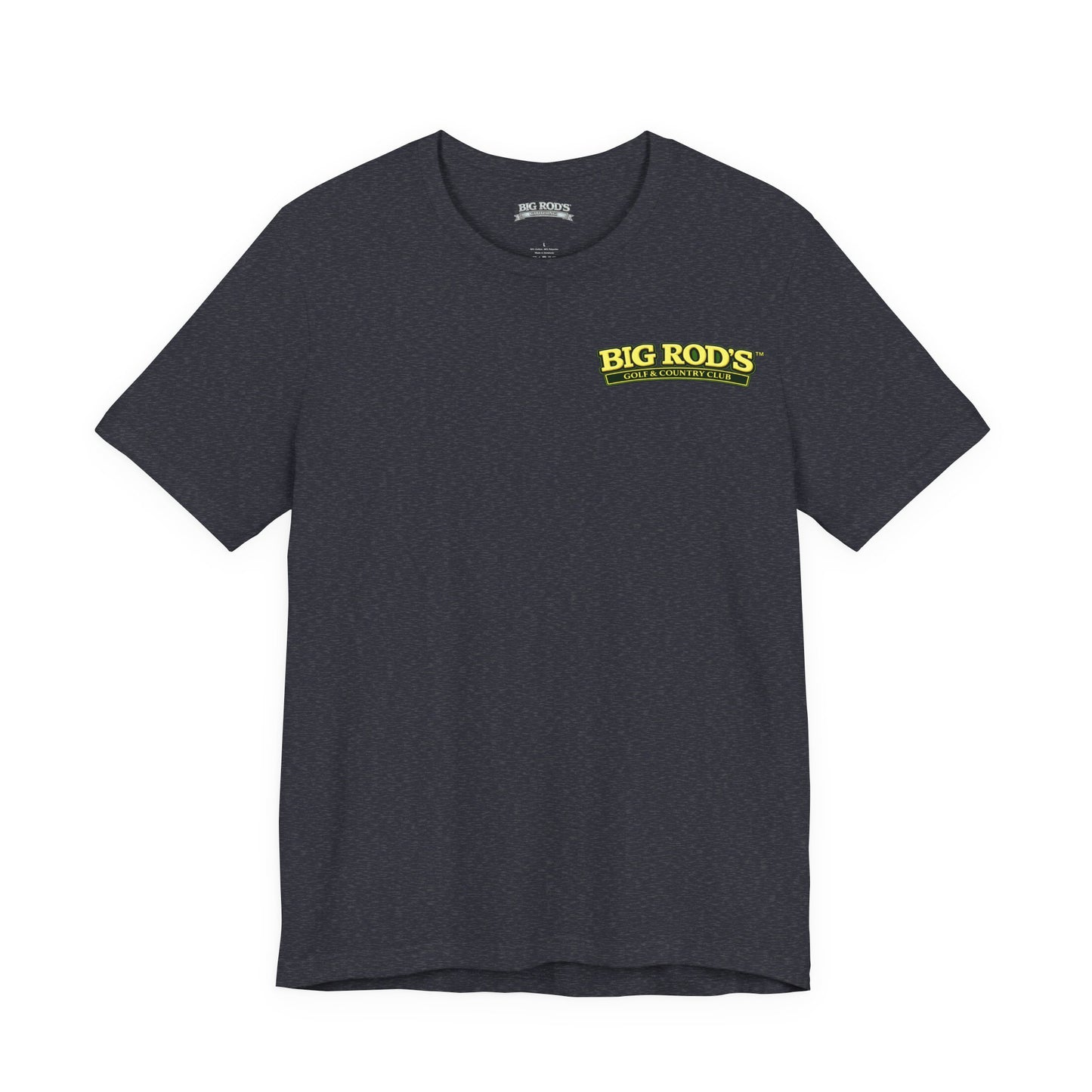 BIG ROD'S Golf & Country Club | YOU WON'T NEED A MULLIGAN... WHEN YOU'RE SWINGING A BIG ROD - T-Shirt (Dark Colors)