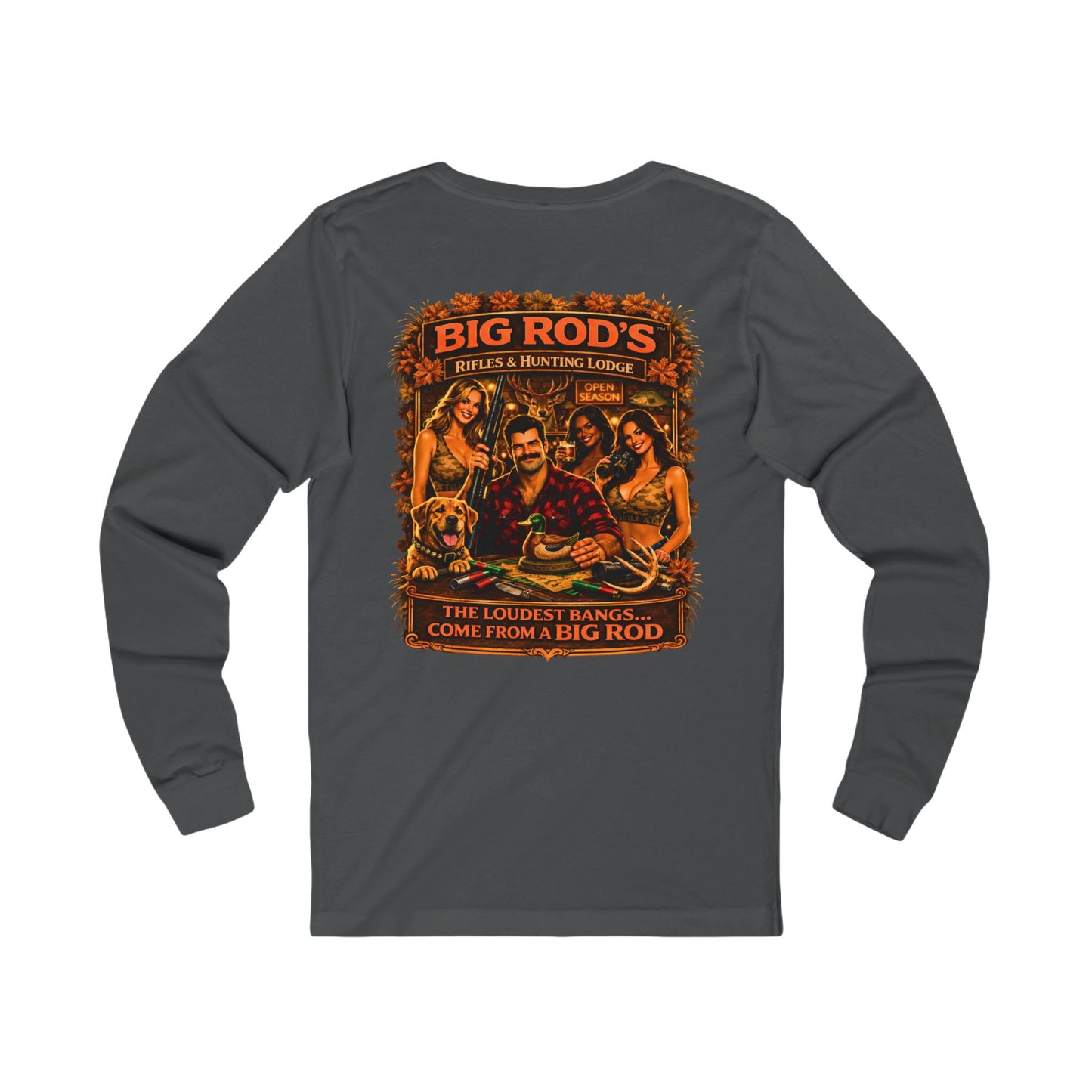 BIG ROD'S Rifles & Hunting Lodge | HOT Camo and Loud Bangs - Long Sleeve (Dark Colors)