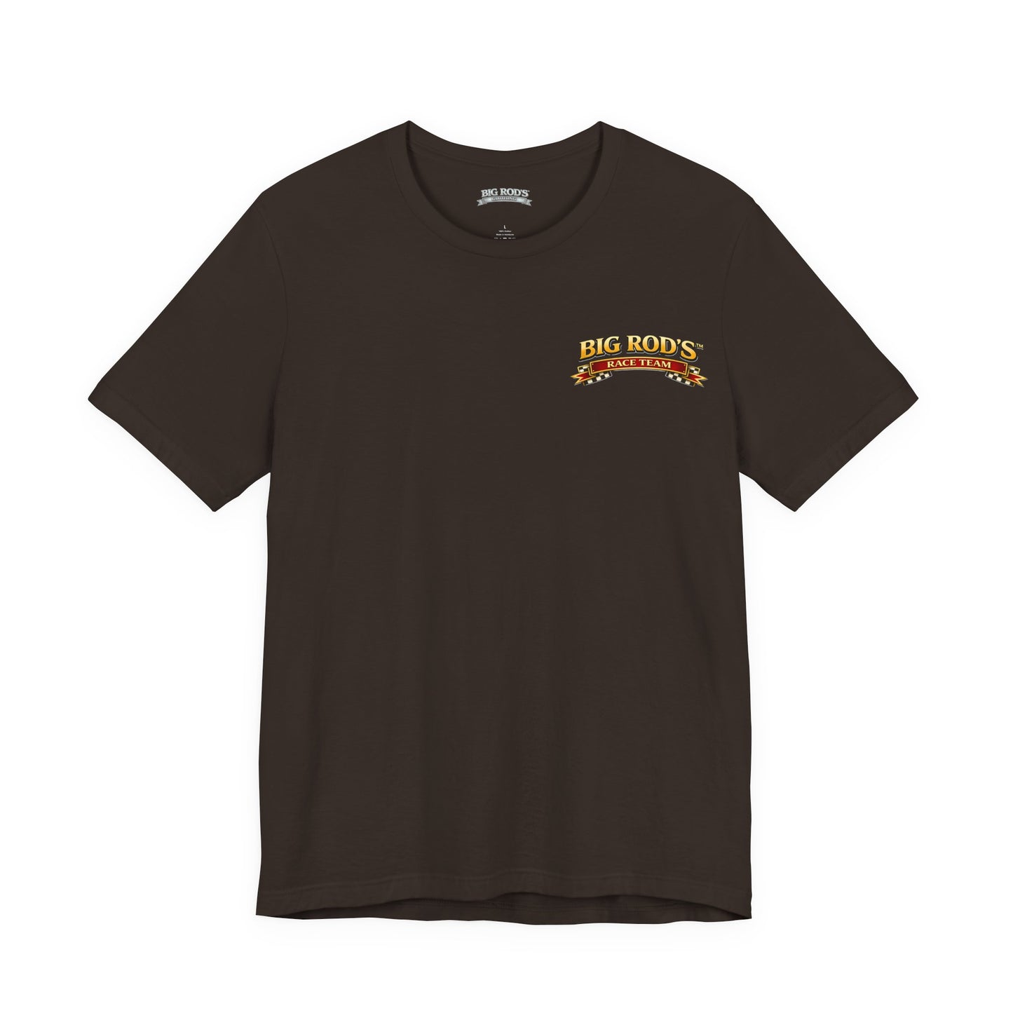 BIG ROD'S Race Team | YOU'LL OWN VICTORY LANE... WHEN YOU'RE STEERING A BIG ROD - T-Shirt (Dark Colors)
