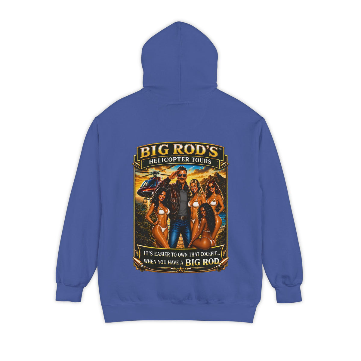 BIG ROD'S Helicopter Tours | IT'S EASIER TO OWN THAT COCKPIT... WHEN YOU HAVE A BIG ROD - Hoodie (Dark Colors)