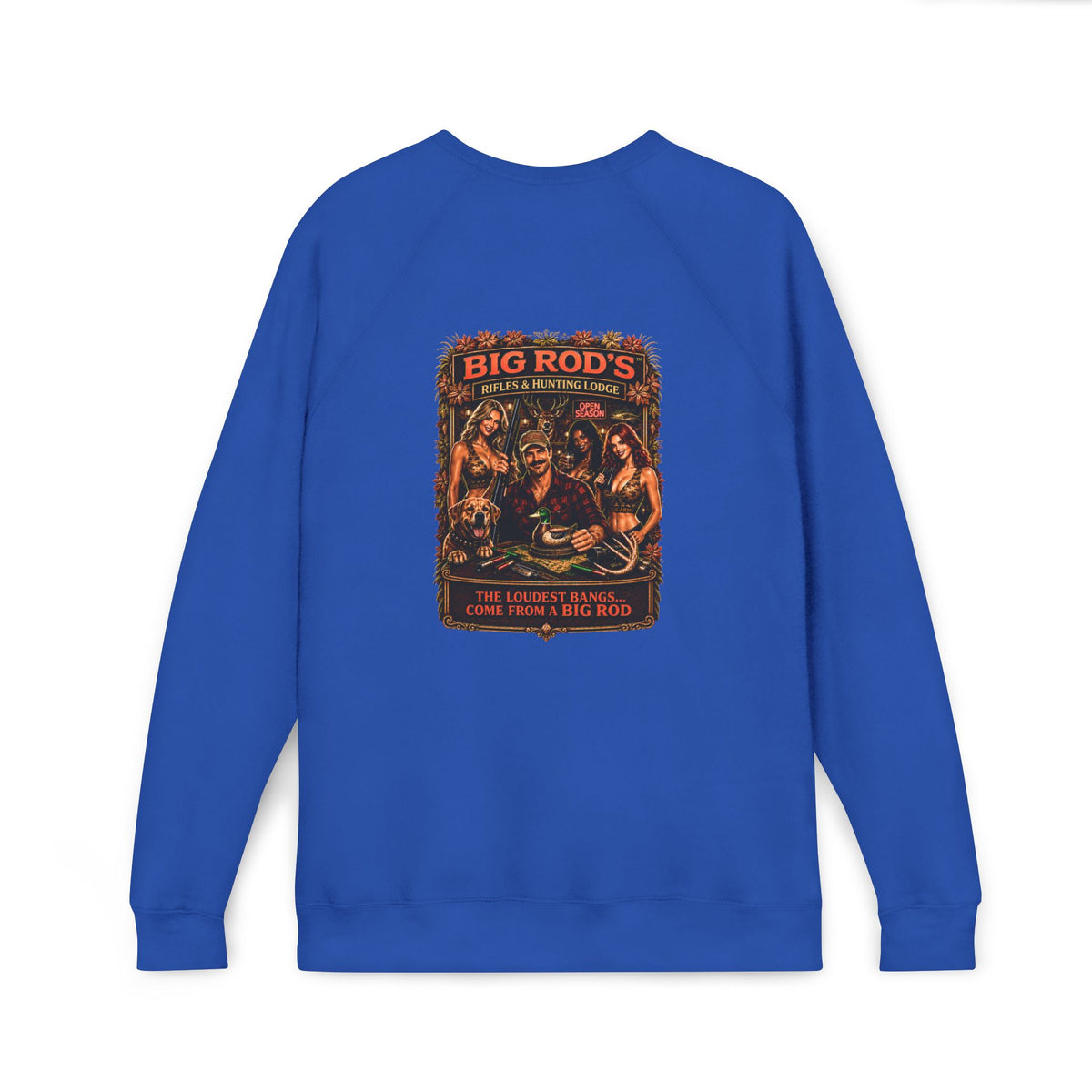 BIG ROD'S Rifles & Hunting Lodge | THE LOUDEST BANGS... COME FROM A BIG ROD - Fleece Sweatshirt (Only Dark Colors)