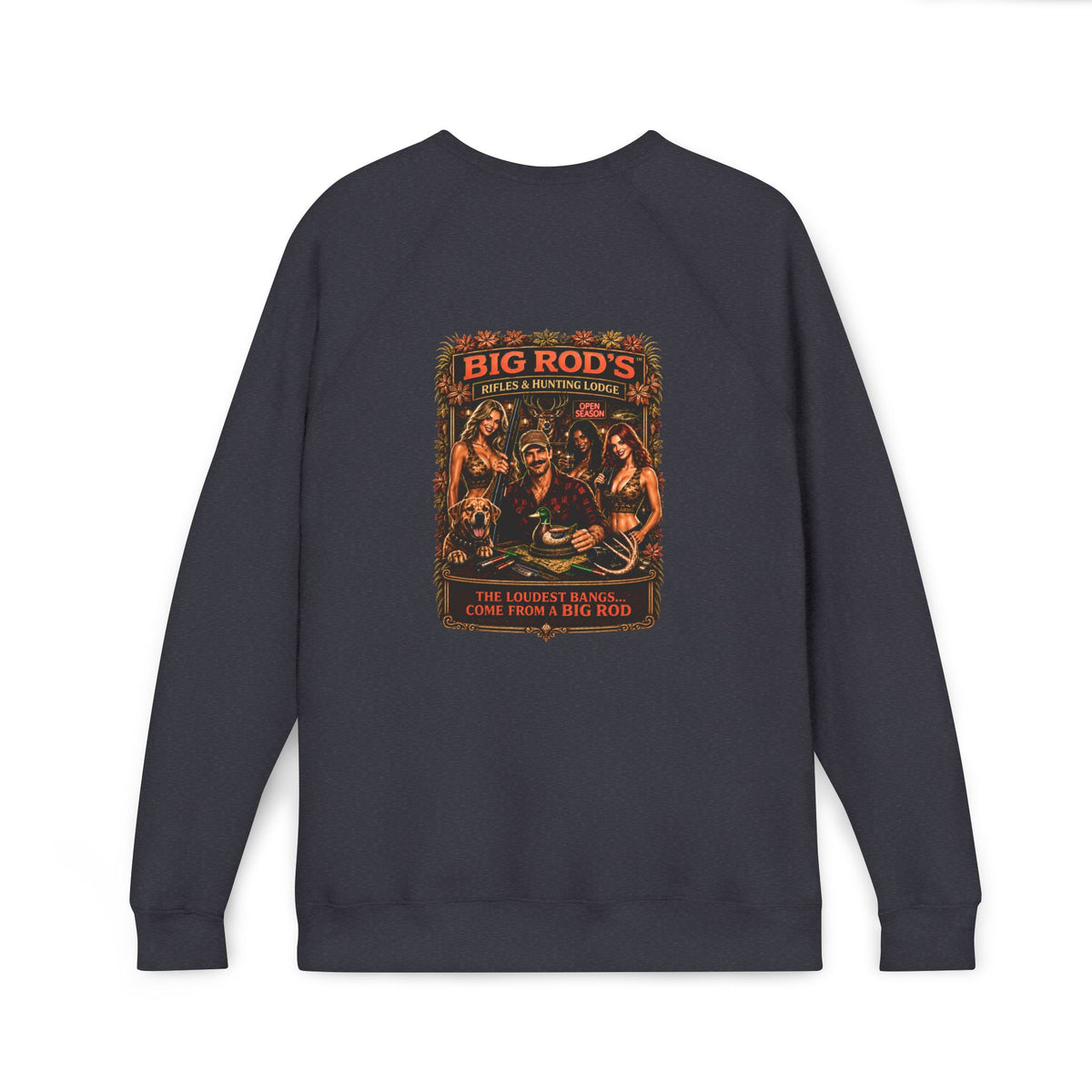 BIG ROD'S Rifles & Hunting Lodge | THE LOUDEST BANGS... COME FROM A BIG ROD - Fleece Sweatshirt (Only Dark Colors)