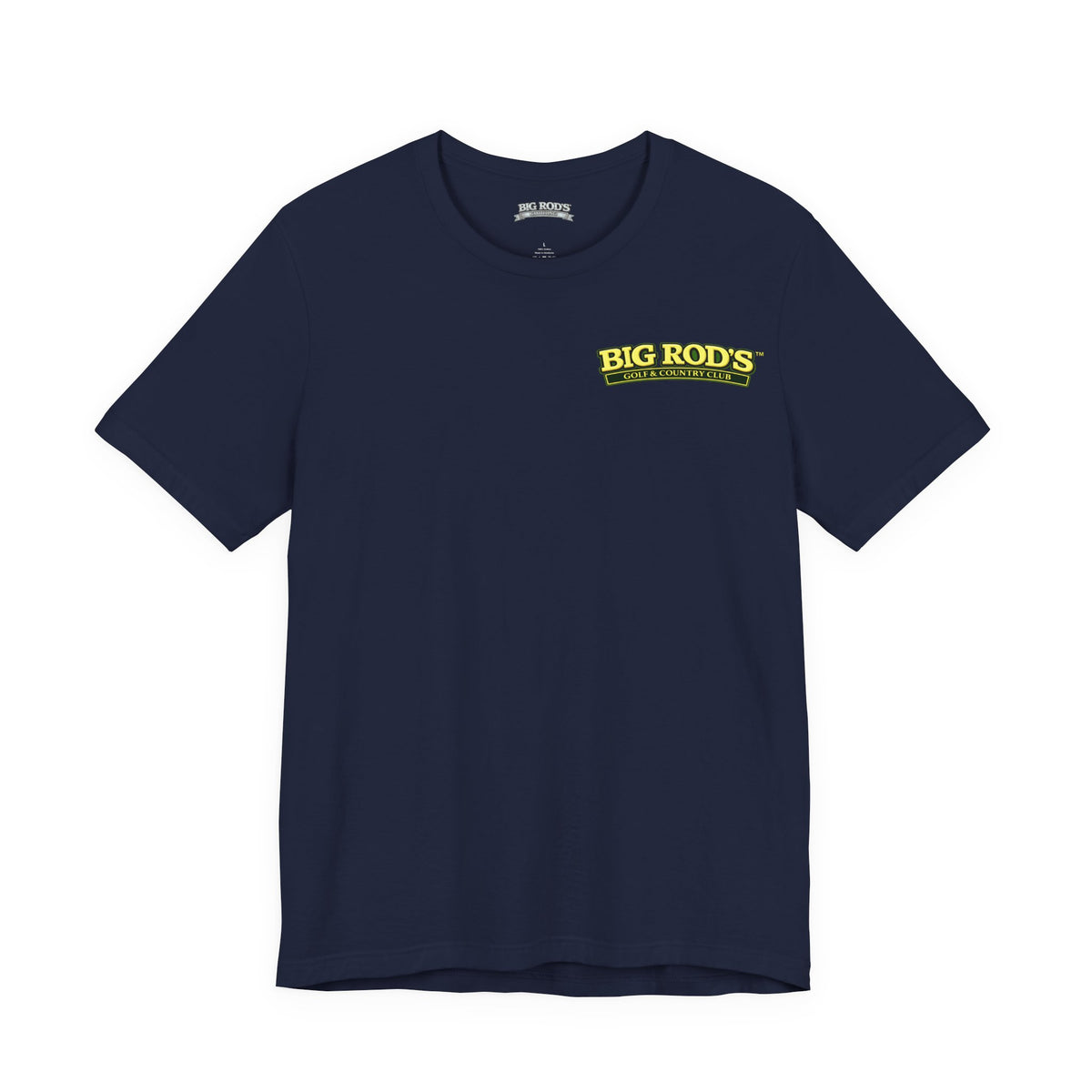 BIG ROD'S Golf & Country Club | YOU WON'T NEED A MULLIGAN... WHEN YOU'RE SWINGING A BIG ROD - T-Shirt (Dark Colors)