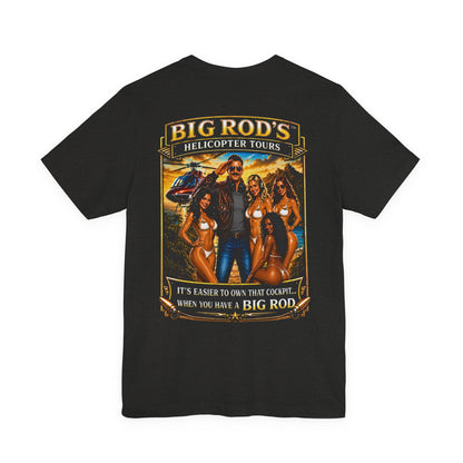 BIG ROD'S Helicopter Tours | IT'S EASIER TO OWN THAT COCKPIT... WHEN YOU HAVE A BIG ROD - T-Shirt (Dark Colors)