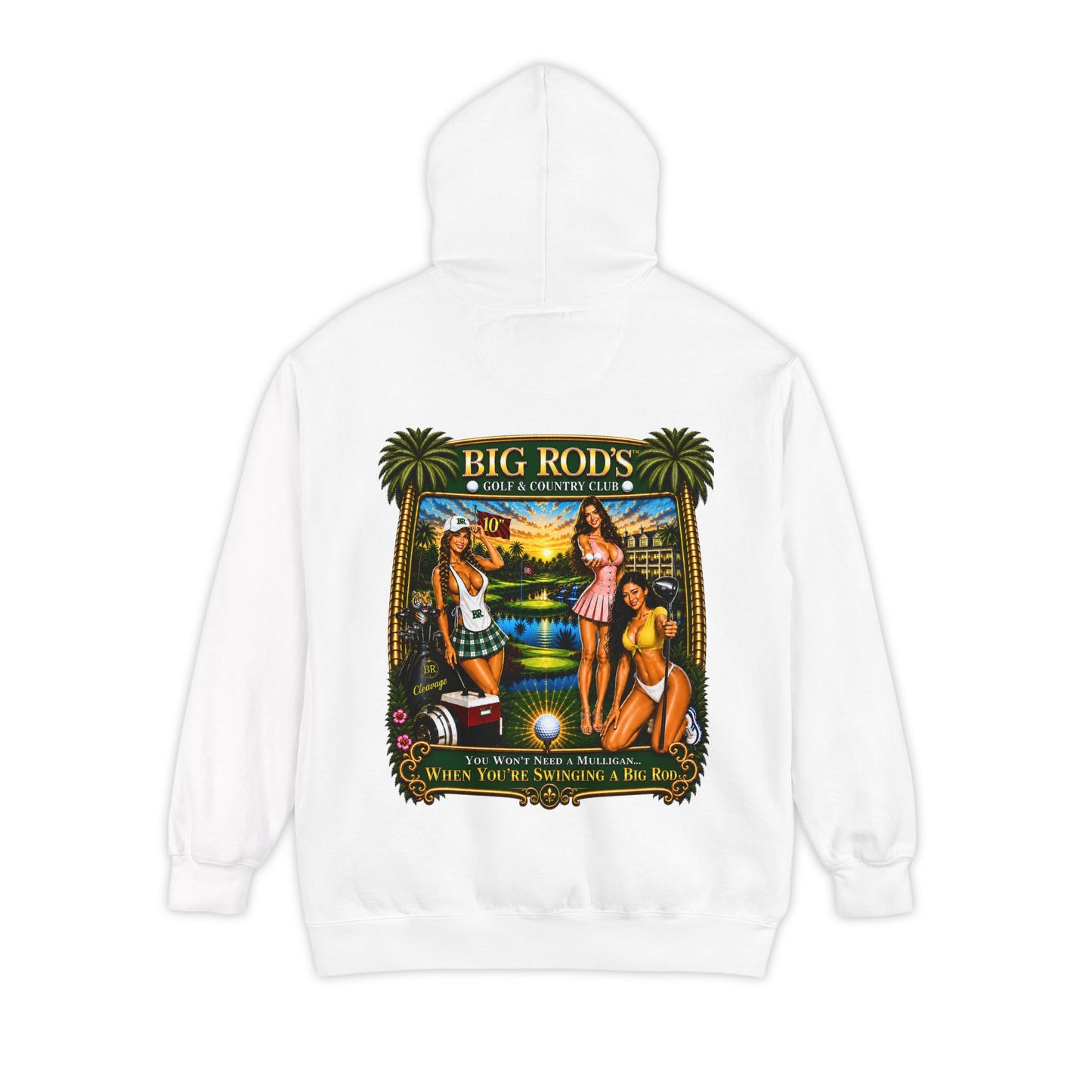 BIG ROD'S Golf & Country Club | YOU WON'T NEED A MULLIGAN... WHEN YOU'RE SWINGING A BIG ROD - Hoodie (White)