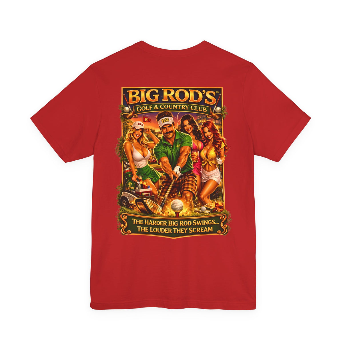 BIG ROD'S Golf & Country Club | HOT Foursome / Swinging Hard and Loud - T-Shirt (Dark Colors)