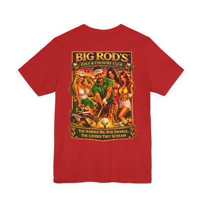 BIG ROD'S Golf & Country Club | HOT Foursome / Swinging Hard and Loud - T-Shirt (Dark Colors)