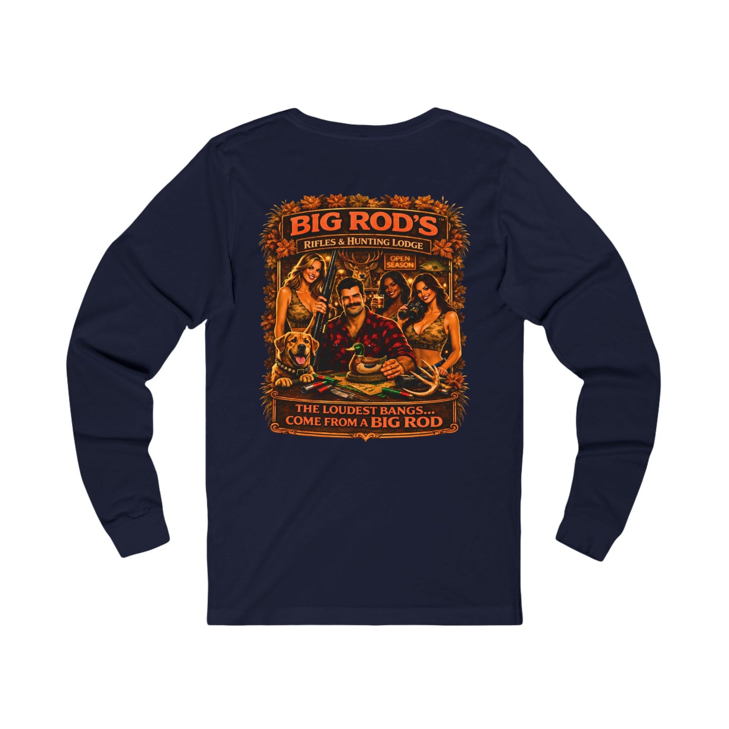 BIG ROD'S Rifles & Hunting Lodge | HOT Camo and Loud Bangs - Long Sleeve (Dark Colors)