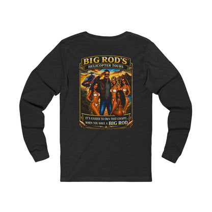 BIG ROD'S Helicopter Tours | IT'S EASIER TO OWN THAT COCKPIT... WHEN YOU HAVE A BIG ROD - Long Sleeve (Dark Colors)