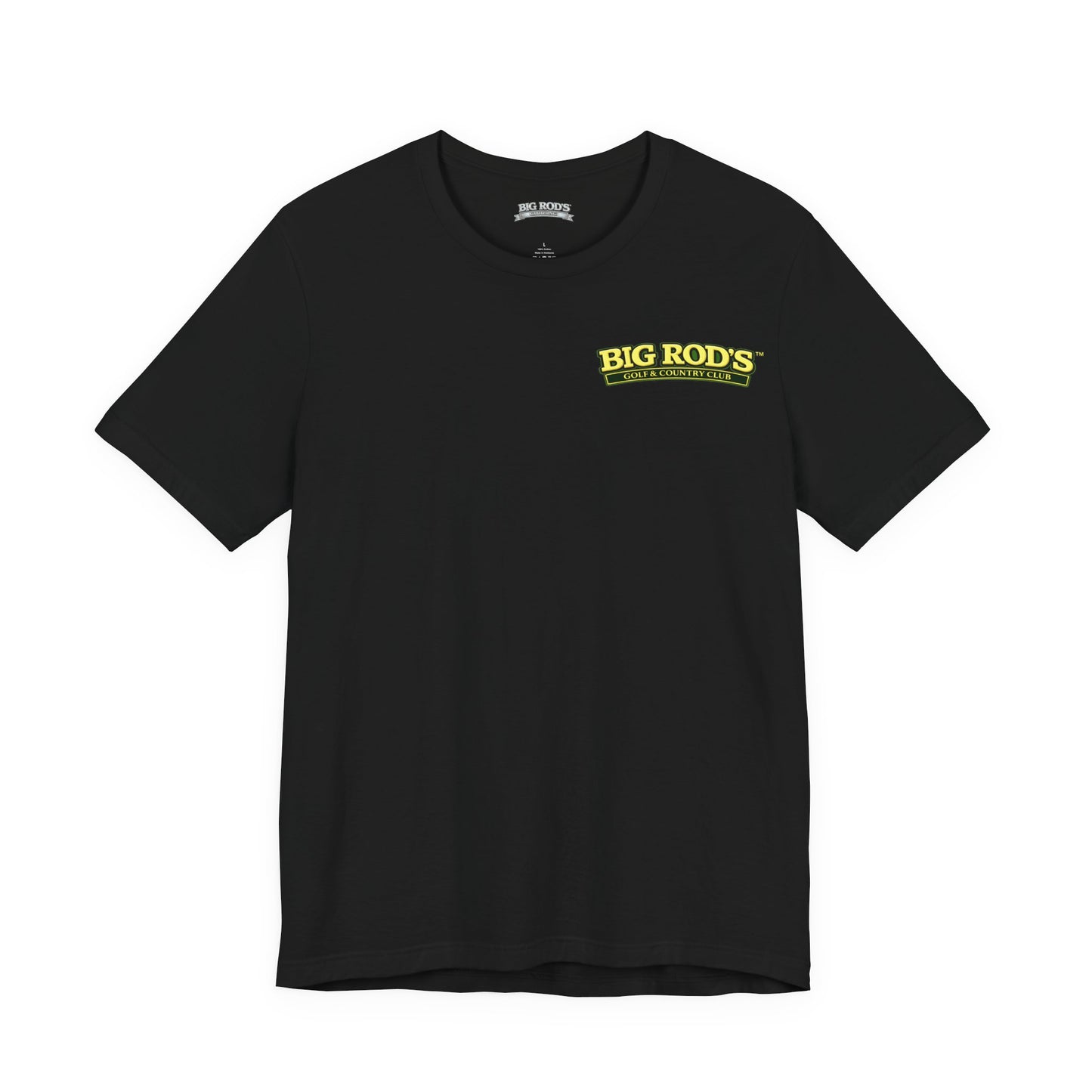 BIG ROD'S Golf & Country Club | YOU WON'T NEED A MULLIGAN... WHEN YOU'RE SWINGING A BIG ROD - T-Shirt (Dark Colors)