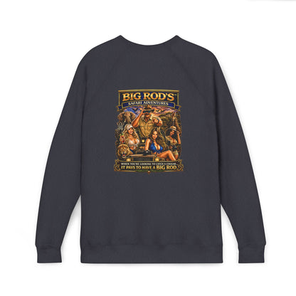 BIG ROD'S Safari Adventures | WHEN YOU'RE LOOKING TO CATCH A COUGAR... IT PAYS TO HAVE A BIG ROD - Fleece Sweatshirt (Only Dark Colors)