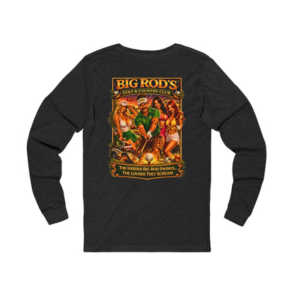 BIG ROD'S Golf & Country Club | HOT Foursome / Swinging Hard and Loud - Long Sleeve (Dark Colors)