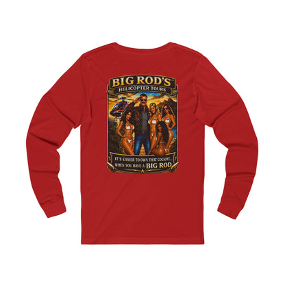 BIG ROD'S Helicopter Tours | IT'S EASIER TO OWN THAT COCKPIT... WHEN YOU HAVE A BIG ROD - Long Sleeve (Dark Colors)