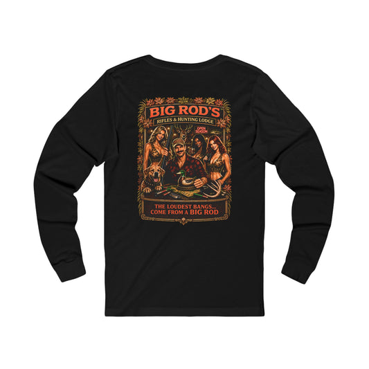 BIG ROD'S Rifles & Hunting Lodge | THE LOUDEST BANGS... COME FROM A BIG ROD - Long Sleeve (Dark Colors)