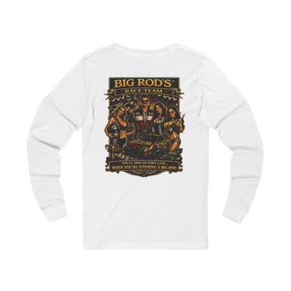 BIG ROD'S Race Team | YOU'LL OWN VICTORY LANE... WHEN YOU'RE STEERING A BIG ROD - Long Sleeve (Light Colors)