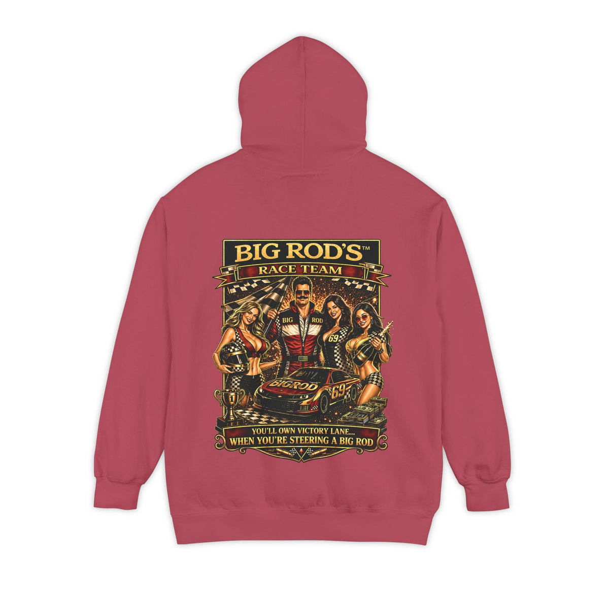 BIG ROD'S Race Team | YOU'LL OWN VICTORY LANE... WHEN YOU'RE STEERING A BIG ROD - Hoodie (Dark Colors)
