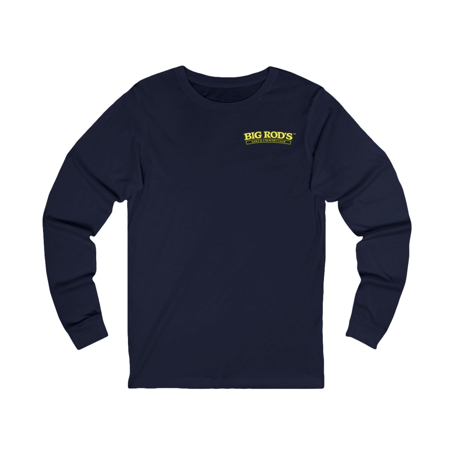 BIG ROD'S Golf & Country Club | YOU WON'T NEED A MULLIGAN... WHEN YOU'RE SWINGING A BIG ROD - Long Sleeve (Dark Colors)