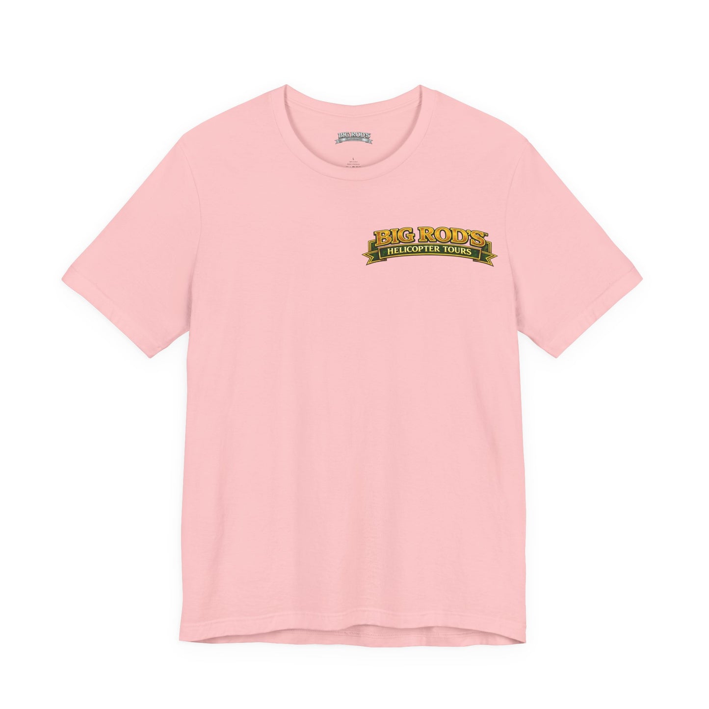 BIG ROD'S Helicopter Tours | IT'S EASIER TO OWN THAT COCKPIT... WHEN YOU HAVE A BIG ROD - T-Shirt (Light Colors)