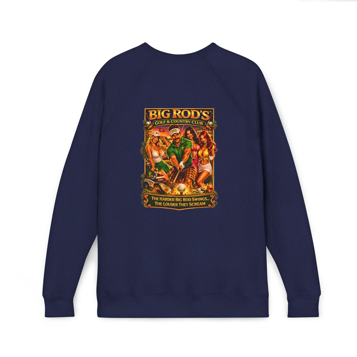 BIG ROD'S Golf & Country Club | HOT Foursome / Swinging and Screaming, Hard and Loud - Fleece Sweatshirt (Only Dark Colors)