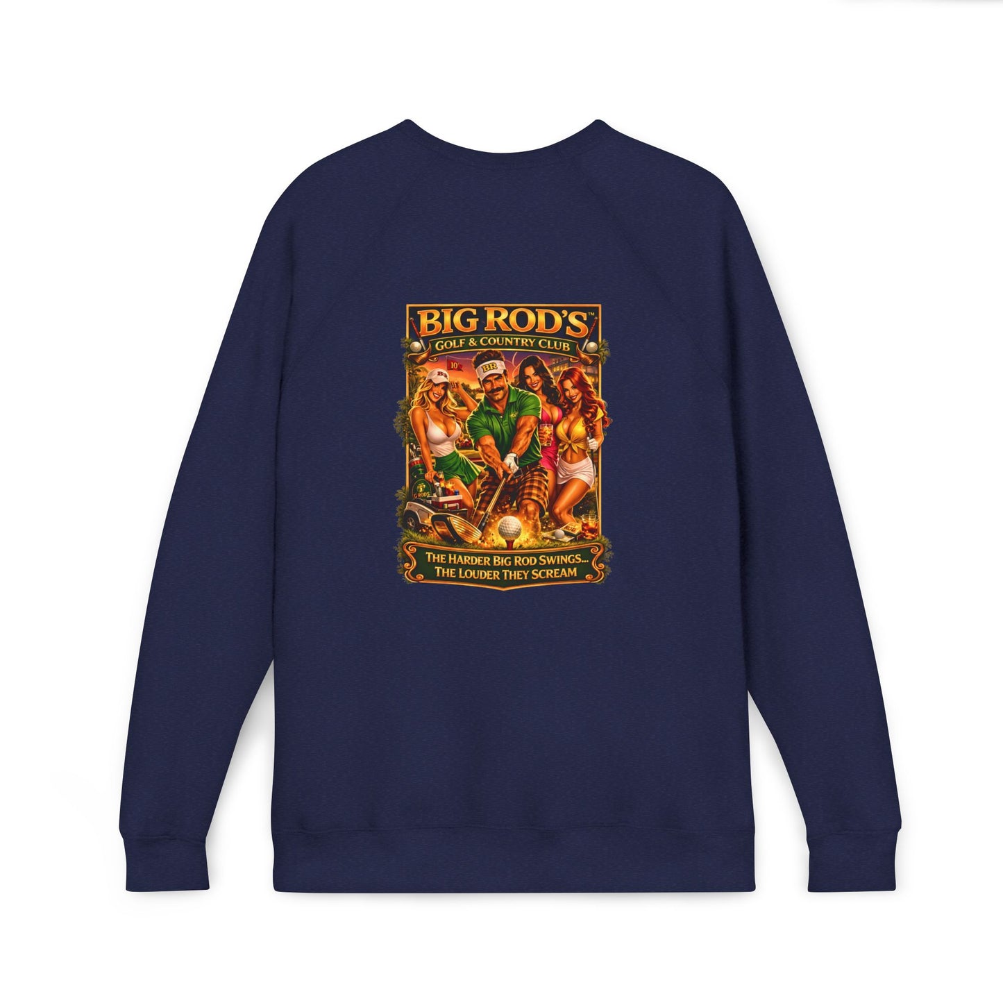 BIG ROD'S Golf & Country Club | HOT Foursome / Swinging and Screaming, Hard and Loud - Fleece Sweatshirt (Only Dark Colors)