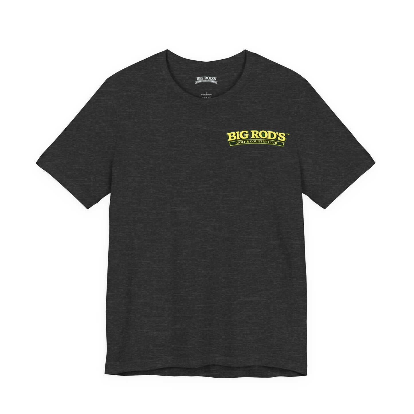 BIG ROD'S Golf & Country Club | YOU WON'T NEED A MULLIGAN... WHEN YOU'RE SWINGING A BIG ROD - T-Shirt (Dark Colors)