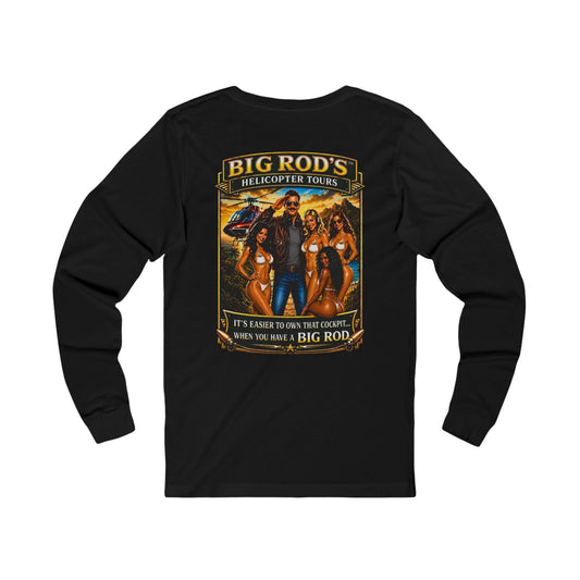 BIG ROD'S Helicopter Tours | IT'S EASIER TO OWN THAT COCKPIT... WHEN YOU HAVE A BIG ROD - Long Sleeve (Dark Colors)