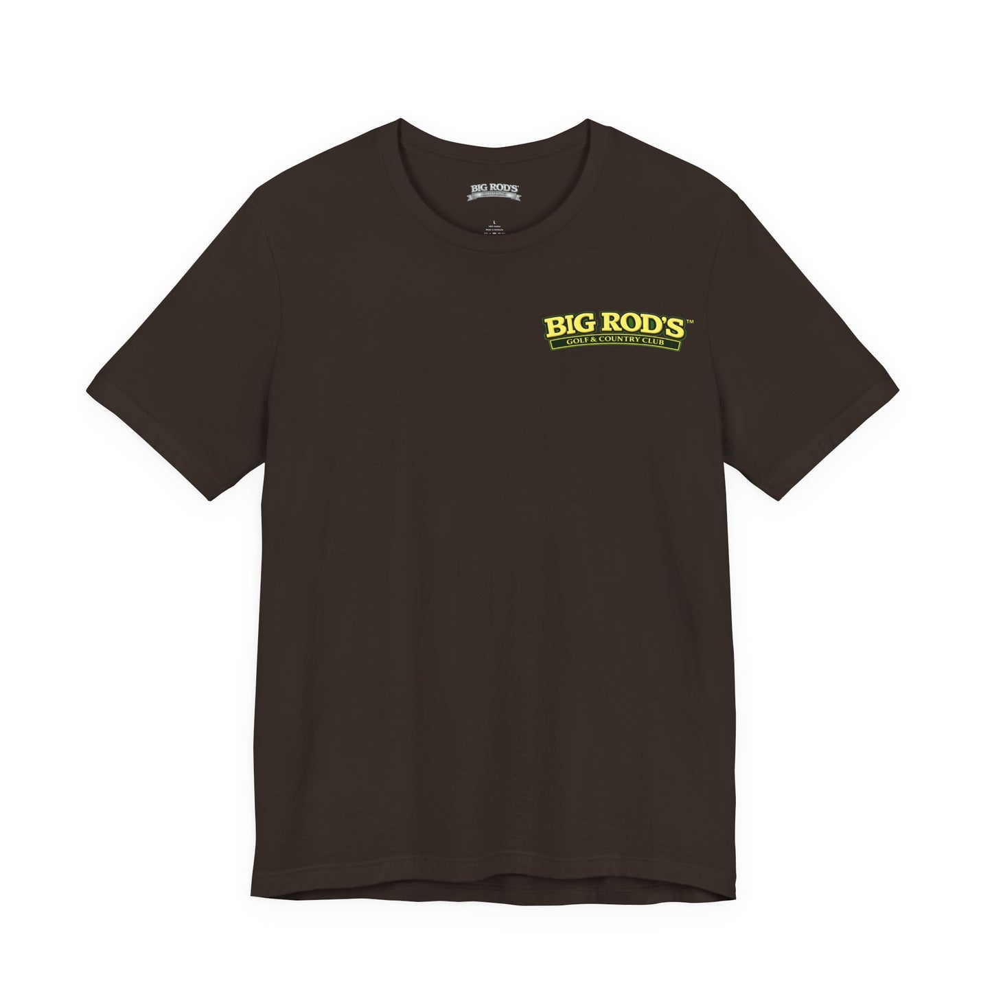 BIG ROD'S Golf & Country Club | YOU WON'T NEED A MULLIGAN... WHEN YOU'RE SWINGING A BIG ROD - T-Shirt (Dark Colors)