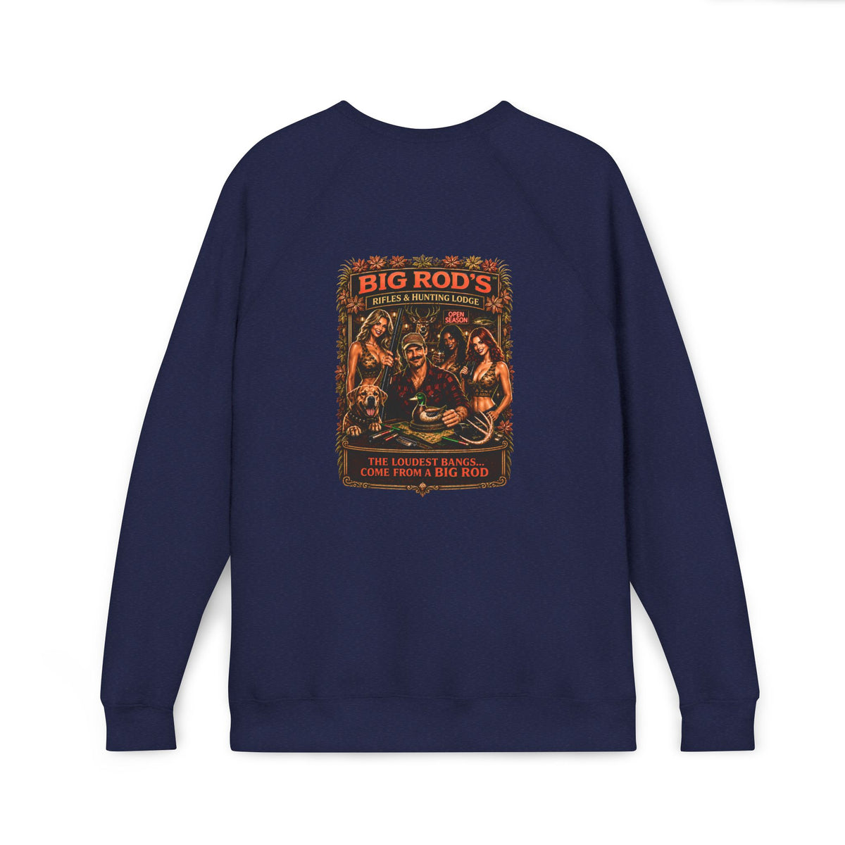 BIG ROD'S Rifles & Hunting Lodge | THE LOUDEST BANGS... COME FROM A BIG ROD - Fleece Sweatshirt (Only Dark Colors)