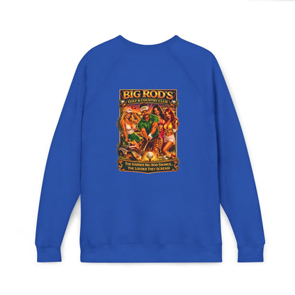 BIG ROD'S Golf & Country Club | HOT Foursome / Swinging and Screaming, Hard and Loud - Fleece Sweatshirt (Only Dark Colors)