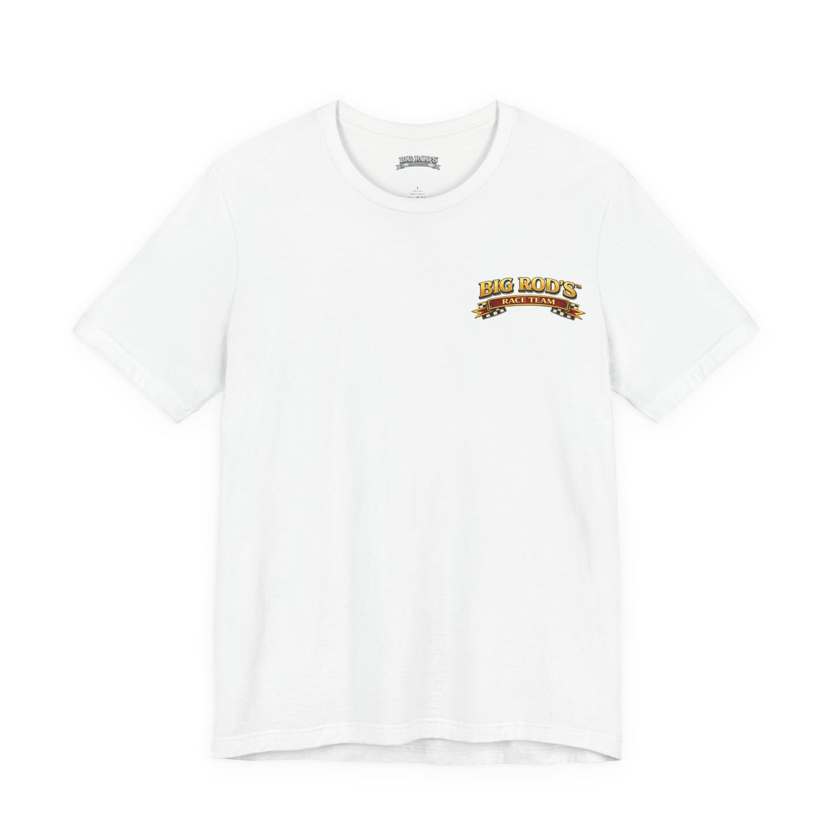 BIG ROD'S Race Team | YOU'LL OWN VICTORY LANE... WHEN YOU'RE STEERING A BIG ROD - T-Shirt (Light Colors)