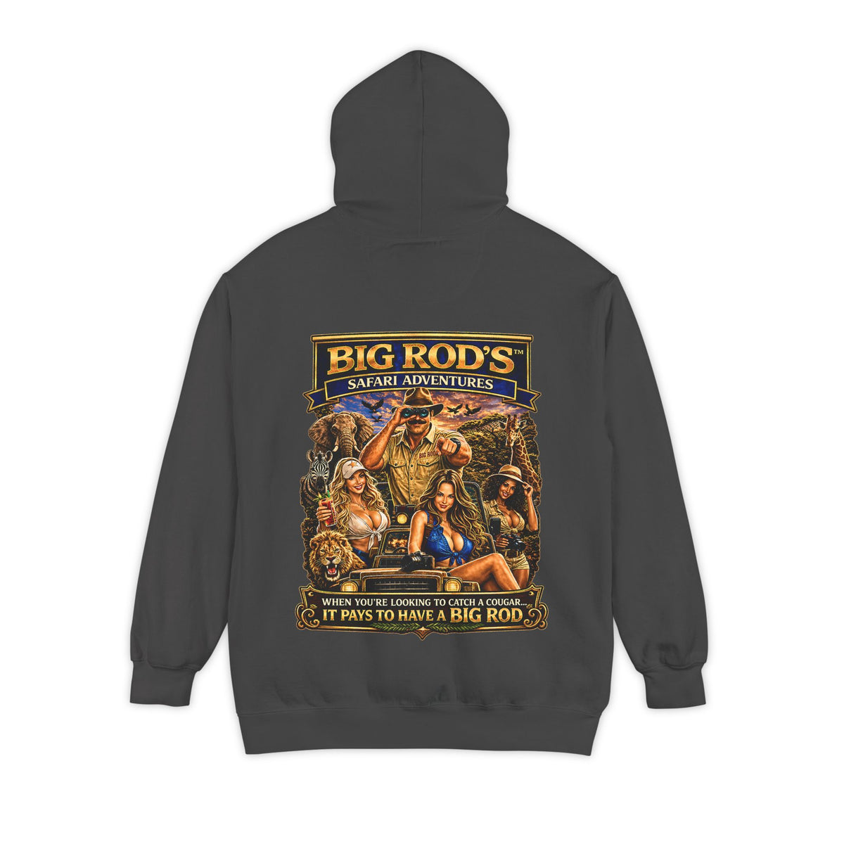 BIG ROD'S Safari Adventures | WHEN YOU'RE LOOKING TO CATCH A COUGAR... IT PAYS TO HAVE A BIG ROD - Hoodie (Dark Colors)
