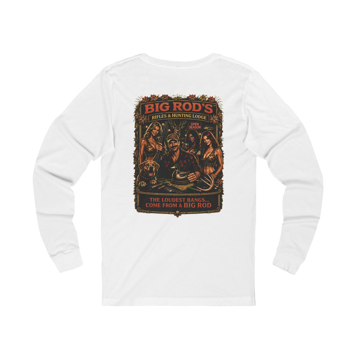 BIG ROD'S Rifles & Hunting Lodge | THE LOUDEST BANGS... COME FROM A BIG ROD - Long Sleeve (Light Colors)