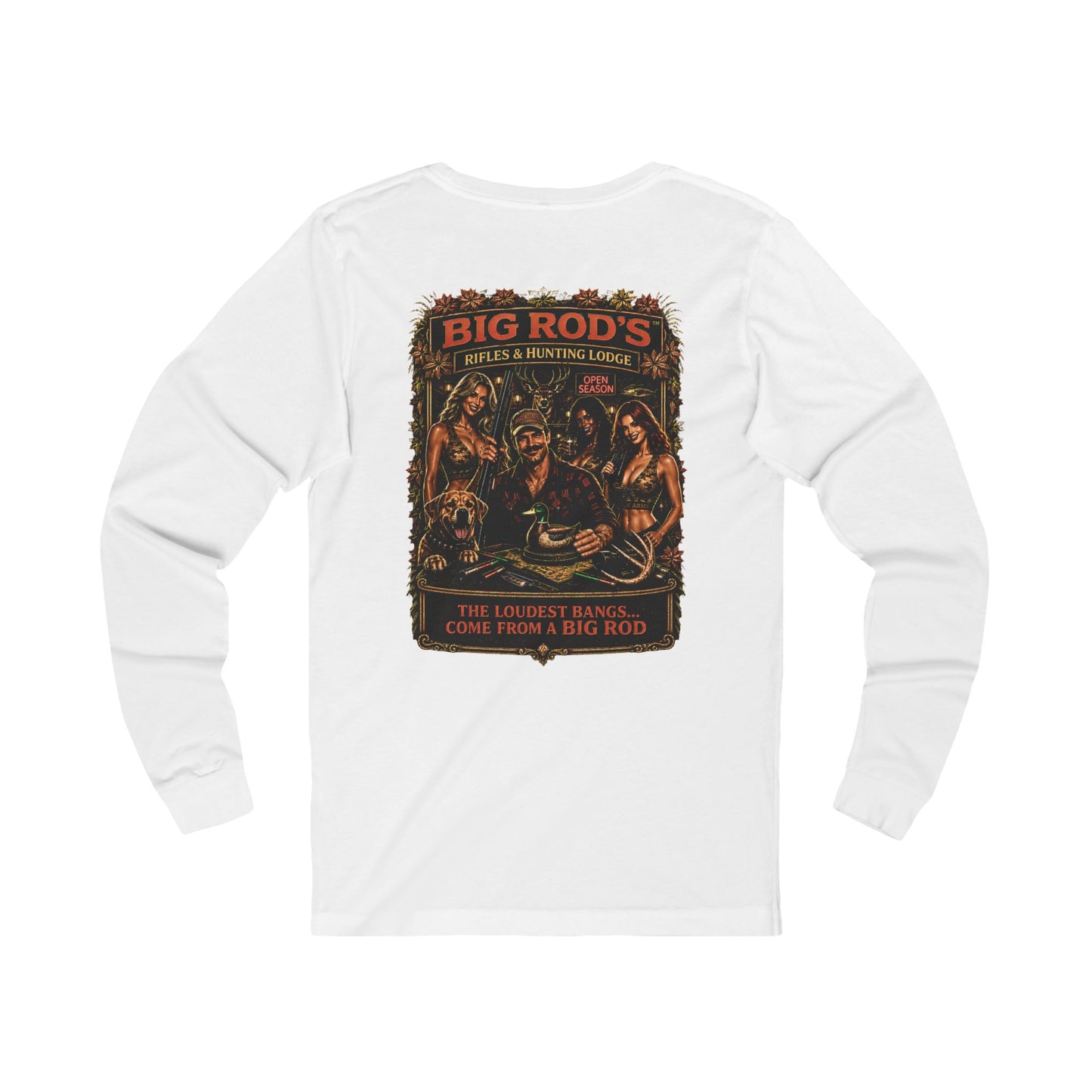 BIG ROD'S Rifles & Hunting Lodge | THE LOUDEST BANGS... COME FROM A BIG ROD - Long Sleeve (Light Colors)