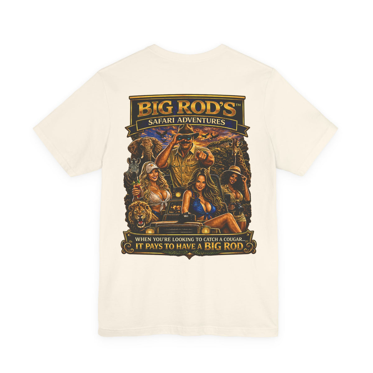 BIG ROD'S Safari Adventures | WHEN YOU'RE LOOKING TO CATCH A COUGAR... IT PAYS TO HAVE A BIG ROD - T-Shirt (Light Colors)