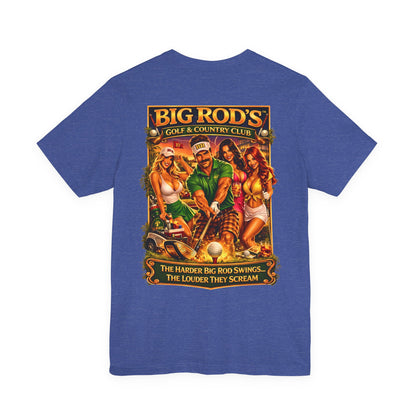 BIG ROD'S Golf & Country Club | HOT Foursome / Swinging Hard and Loud - T-Shirt (Dark Colors)