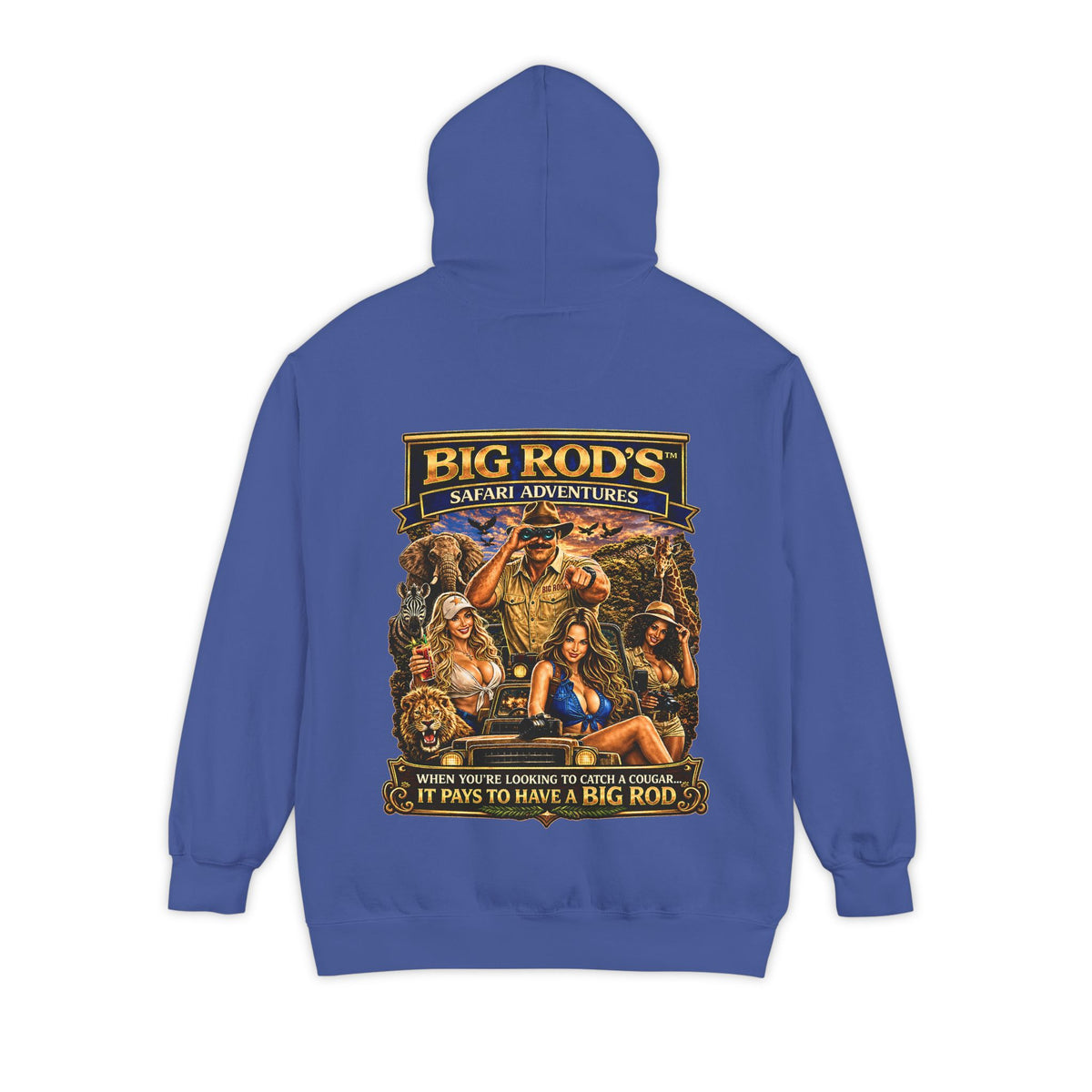 BIG ROD'S Safari Adventures | WHEN YOU'RE LOOKING TO CATCH A COUGAR... IT PAYS TO HAVE A BIG ROD - Hoodie (Dark Colors)