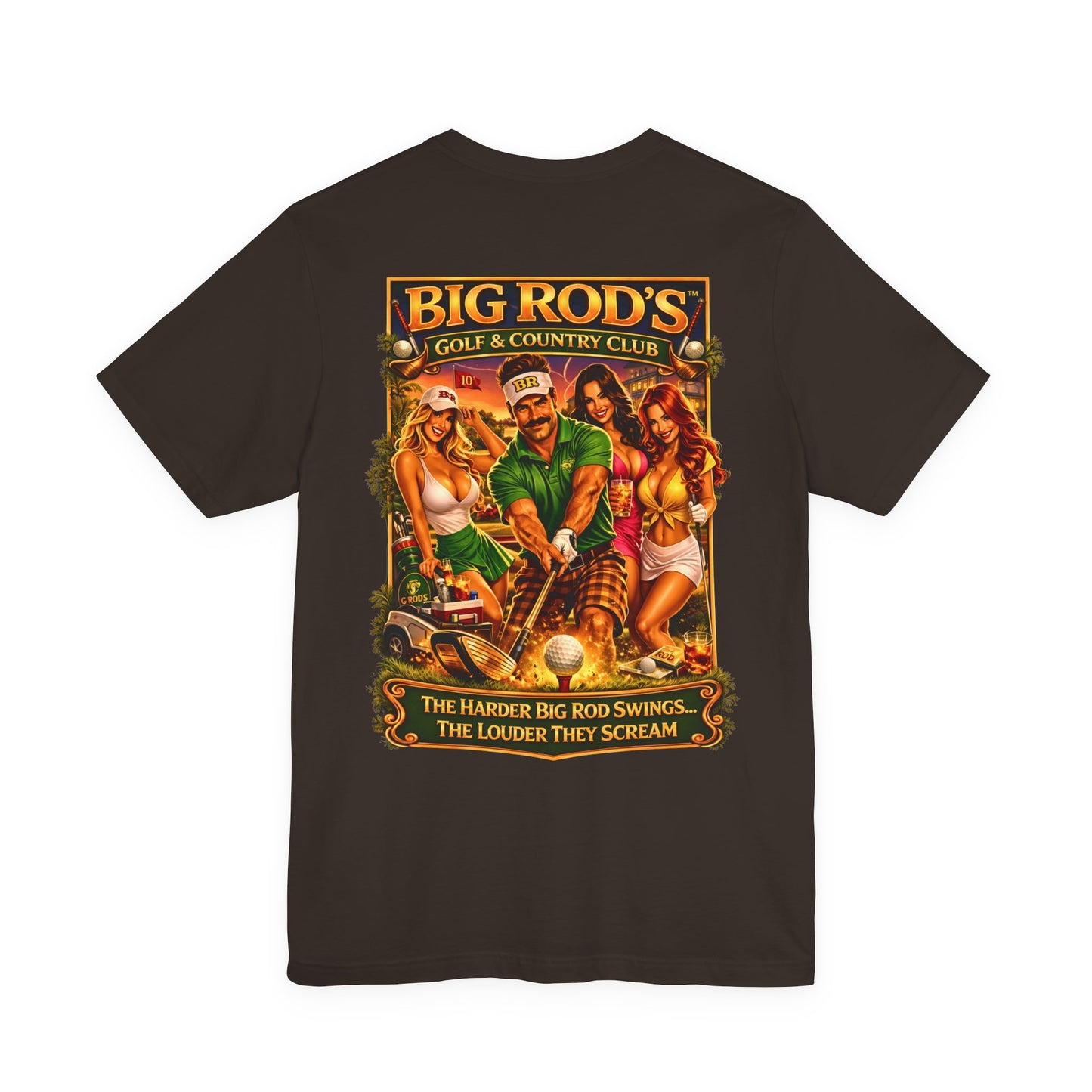 BIG ROD'S Golf & Country Club | HOT Foursome / Swinging Hard and Loud - T-Shirt (Dark Colors)