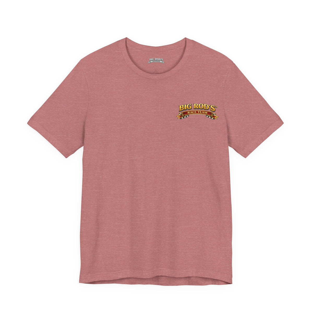 BIG ROD'S Race Team | YOU'LL OWN VICTORY LANE... WHEN YOU'RE STEERING A BIG ROD - T-Shirt (Light Colors)