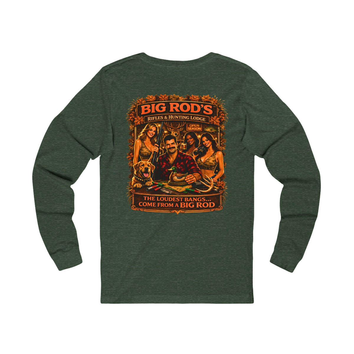 BIG ROD'S Rifles & Hunting Lodge | HOT Camo and Loud Bangs - Long Sleeve (Dark Colors)