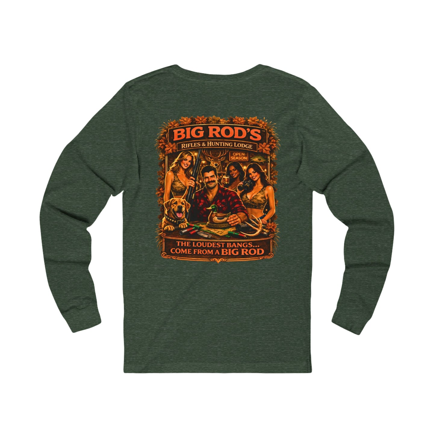 BIG ROD'S Rifles & Hunting Lodge | HOT Camo and Loud Bangs - Long Sleeve (Dark Colors)