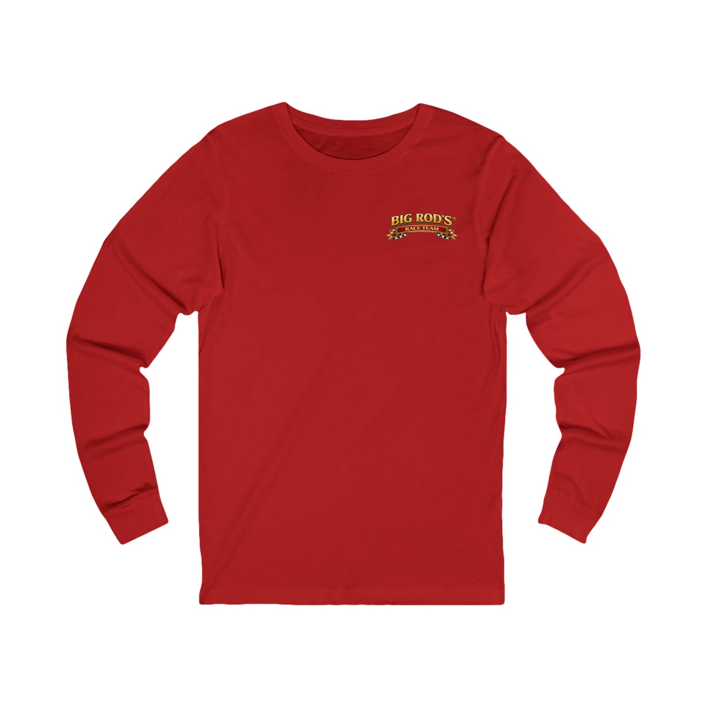 BIG ROD'S Race Team | YOU'LL OWN VICTORY LANE... WHEN YOU'RE STEERING A BIG ROD - Long Sleeve (Dark Colors)