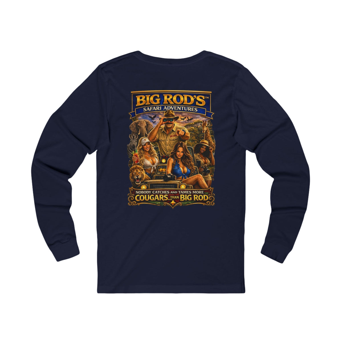 BIG ROD'S Safari Adventures | HOT Cougars & Making them Purrr - Long Sleeve (Dark Colors)