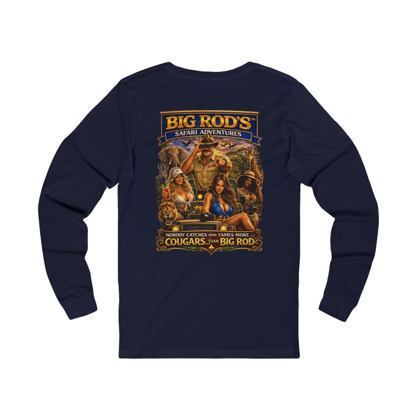 BIG ROD'S Safari Adventures | HOT Cougars & Making them Purrr - Long Sleeve (Dark Colors)